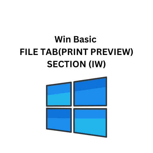 Win Basic 20.FILE TAB(PRINT PREVIEW) SECTION (IW)